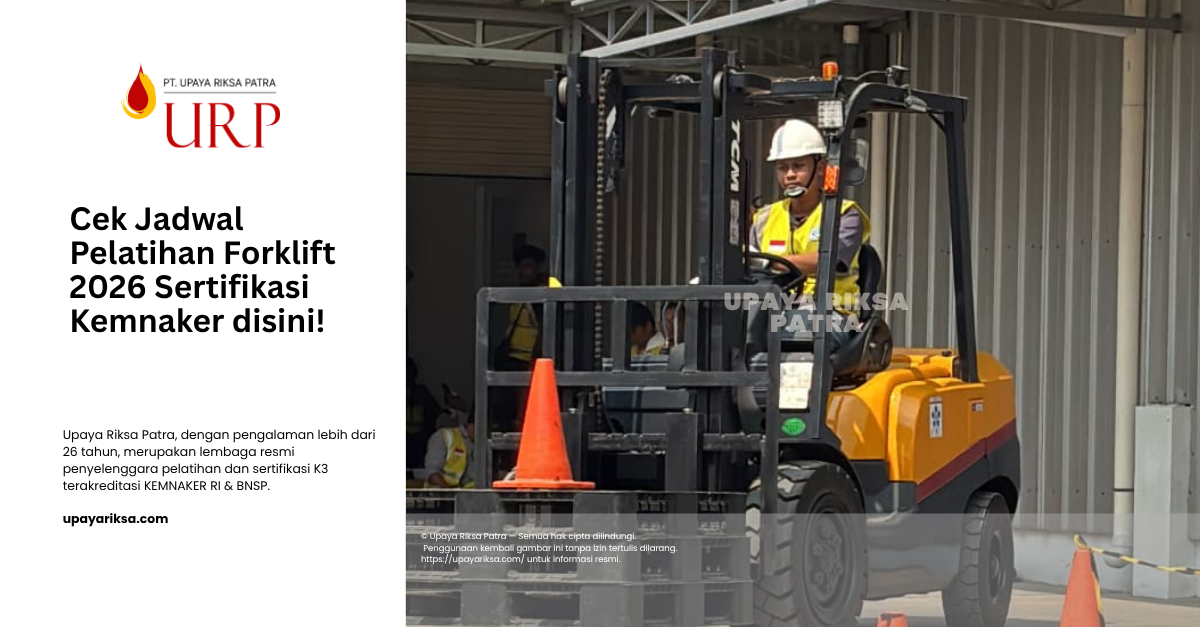 Upaya Riksa Patra - Jadwal Pelatihan Forklift 2026 Sertifikasi Kemnaker